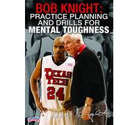 Bob Knight: Practice Planning and Drills for Mental Toughness