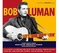 Bob Luman - Let's Think About Livin' - Rockin' Honky Tonk Recordings