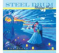 Bob Lyons - Steel Drum Wedding Music [Import] [Import]