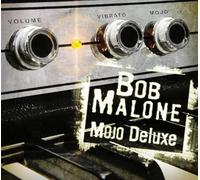 Bob Malone - Mojo Deluxe