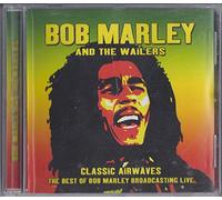 Bob Marley And the Wailers - Bob Marley And the Wailers Classic Airwaves