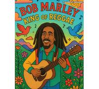 Bob Marley: King of Reggae (Colorful Spirits)