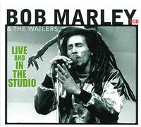 Bob Marley & the Wailers - Live & in the Studio