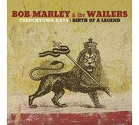 Bob Marley & the Wailers - Trenchtown Days: Birth of a Le