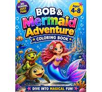 Bob & Mermaid Adventure Coloring Book for Kids Ages 4-8: Fun Ocean Adventures, Cute Sea Friends, Easy and Relaxing Coloring Pages for Boys and Girls (Bob＆Meraid SERIES)