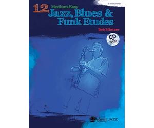 Bob mintzer - 12 medium-easy jazz, blues & funk etudes - recueil + cd - instruments en mi bemol: E-Flat Instrument (Belwin Play-along)