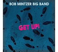 Bob Mintzer Big Band - Get Up! By Bob Mintzer Big Band (2015-06-23)