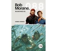 Bob Morane - Alias M.D.O.: Tome 088: 88 (Saga Bob Morane : Voyages, Récits et Aventures)