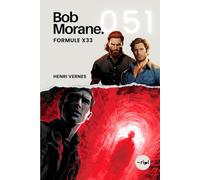 Bob Morane - Formule X33: Tome 051 (Saga Bob Morane : Voyages, Récits et Aventures)