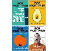 Bob Mortimer Collection 4 Books Set (The Long Shoe, The Hotel Avocado, The Satsuma Complex & And Away...)