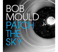 Bob Mould Patch the Sky (CD) Album