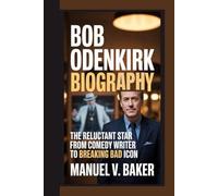 BOB ODENKIRK BIOGRAPHY: THE RELUCTANT STAR From Comedy Writer To Breaking Bad Icon