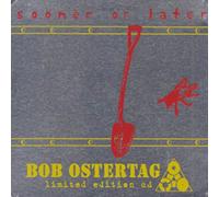Bob Ostertag - Sooner Or Later