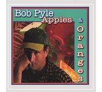 Bob Pyle - Apples & Oranges