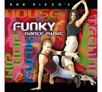 Bob Rizzo: Funky Dance Music CD - Hip Hop Music