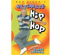 Bob Rizzo: Ultimate Hip Hop Dance with Gregg Russell