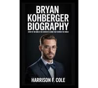 Bob Ross Biography: Story of a Gentle Painter Who Taught the World to See Beauty in Every Stroke (Harrison biography)