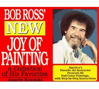 Bob Ross' New Joy of Painting: A Collection of His Recent Favourites by Annette Kowalski (3-Feb-2007) Paperback