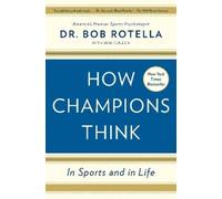 Bob Rotella How Champions Think (Tapa blanda) (Importación USA)