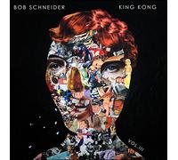 Bob Schneider - King Kong Vol.3