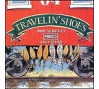 Bob Schulz & His Frisco Jazz B - Travelin' Shoes