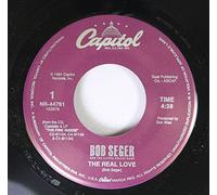 Bob Segar - Bob Segar 45 RPM The Real Love / Roll Me Away