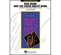 Bob Seger and the Silver Bullet Band - Concert Band/Harmonie - SET