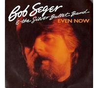 Bob Seger - Even Now