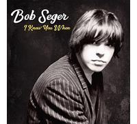 Bob Seger - I Knew You When