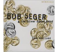 Bob Seger - Lock And Load