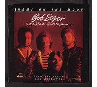 BOB SEGER - Shame On The Moon / House Behind The House