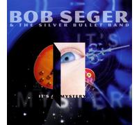 Bob Seger & The Silver Bullet Band - It's a Mystery