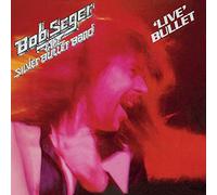Bob Seger The Silver Bullet Band - Live Bullet (2011