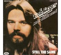 Bob Seger & The Silver Bullet Band - Still the same (1978) / Vinyl single [Vinyl-Single 7'']