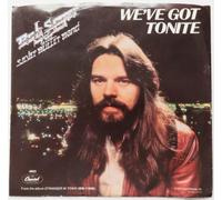 Bob Seger - We've Got Tonite / Ain't Got No Money