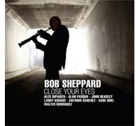 Bob Sheppard Close Your Eyes (CD) Album (Importación USA)