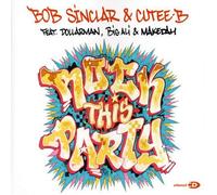 Bob Sinclar & Cutee B. Feat. Dollar Man - Rock This Party