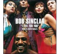 Bob Sinclar - I Feel For You