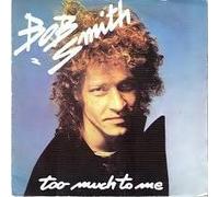 Bob Smith - Too Much To Me / Making Too Much To Me [Vinilo 7 pulgadas - 45 rpm]