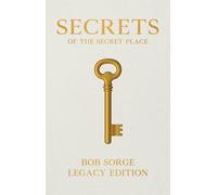 Bob Sorge Secrets of the Secret Place Legacy Edition (Tapa blanda)