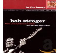 Bob Stroger & His Chicag - In The House
