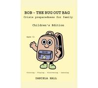 BOB - The BUG OUT BAG CHILDREN'S EDITION: Crisis preparedness for family