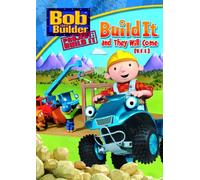 Bob The Builder: Build It and They Will Come