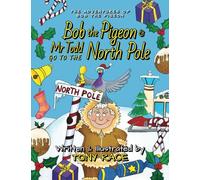 Bob the Pigeon & Mr Todd go to the North Pole