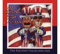 Bob & Tom - The Election Collection 2000 (UK Import)