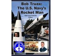 Bob Traux: The U.S. Navy's Rocket Man (DVD) Jeana Yager (Importación USA)