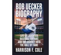 BOB UECKER BIOGRAPHY: Life of Laughter Baseball Dreams and the Journey into the Hall of Fame (Harrison biography)
