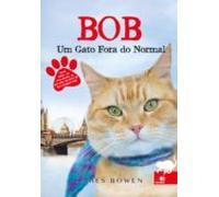 Bob Um Gato Fora Do Normal (ebook)