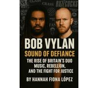 Bob Vylan Sound of Defiance: The Rise of Britain’s Radical Duo, Music, Rebellion, and the Fight for Justice