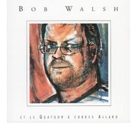 Bob Walsh - et le quatuor a cordes allard